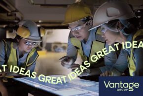 Three construction workers in safety gear and vests examine blueprints on a digital screen. Text on the image reads "GREAT IDEAS." Vantage Group logo is visible.